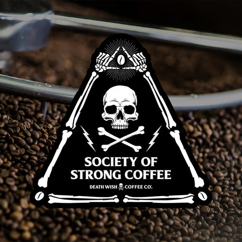 Start a Subscription to join the Society of Strong Coffee.