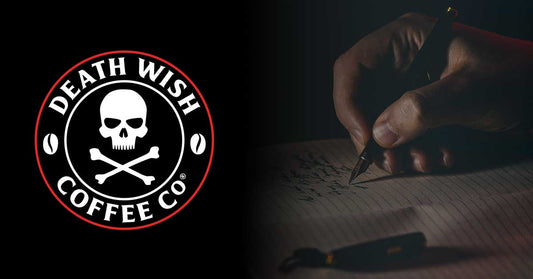 Hand writing on a piece of paper in the background with a Death Wish Coffee logo in the foreground