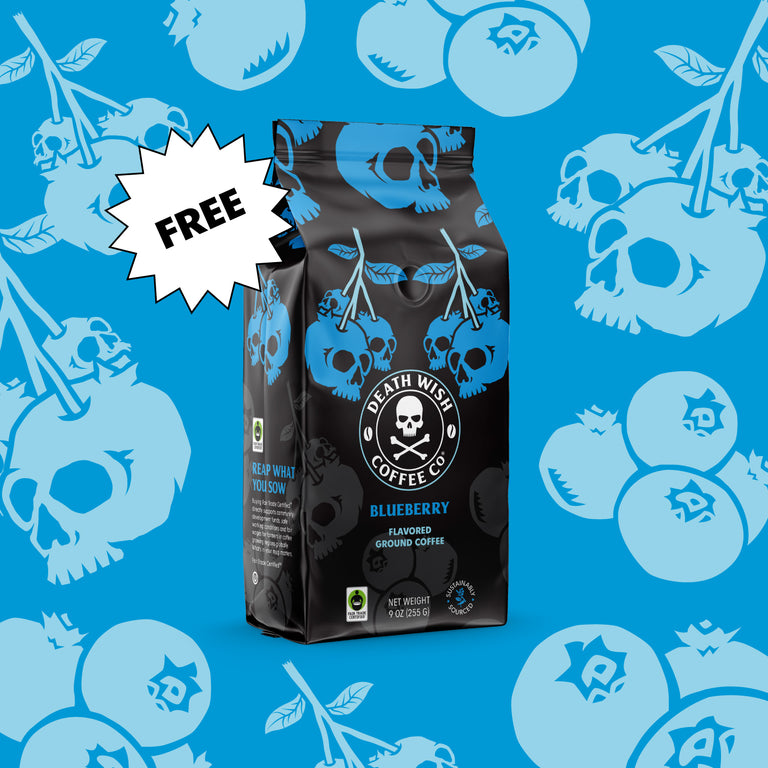 Get a free 9oz bag of Blueberry Death Wish Coffee with any order while supplies last.