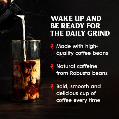 Wake up and be ready for the daily grind.