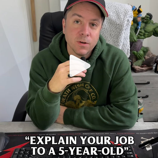 How we would explain our jobs at Death Wish Coffee to a five year old.